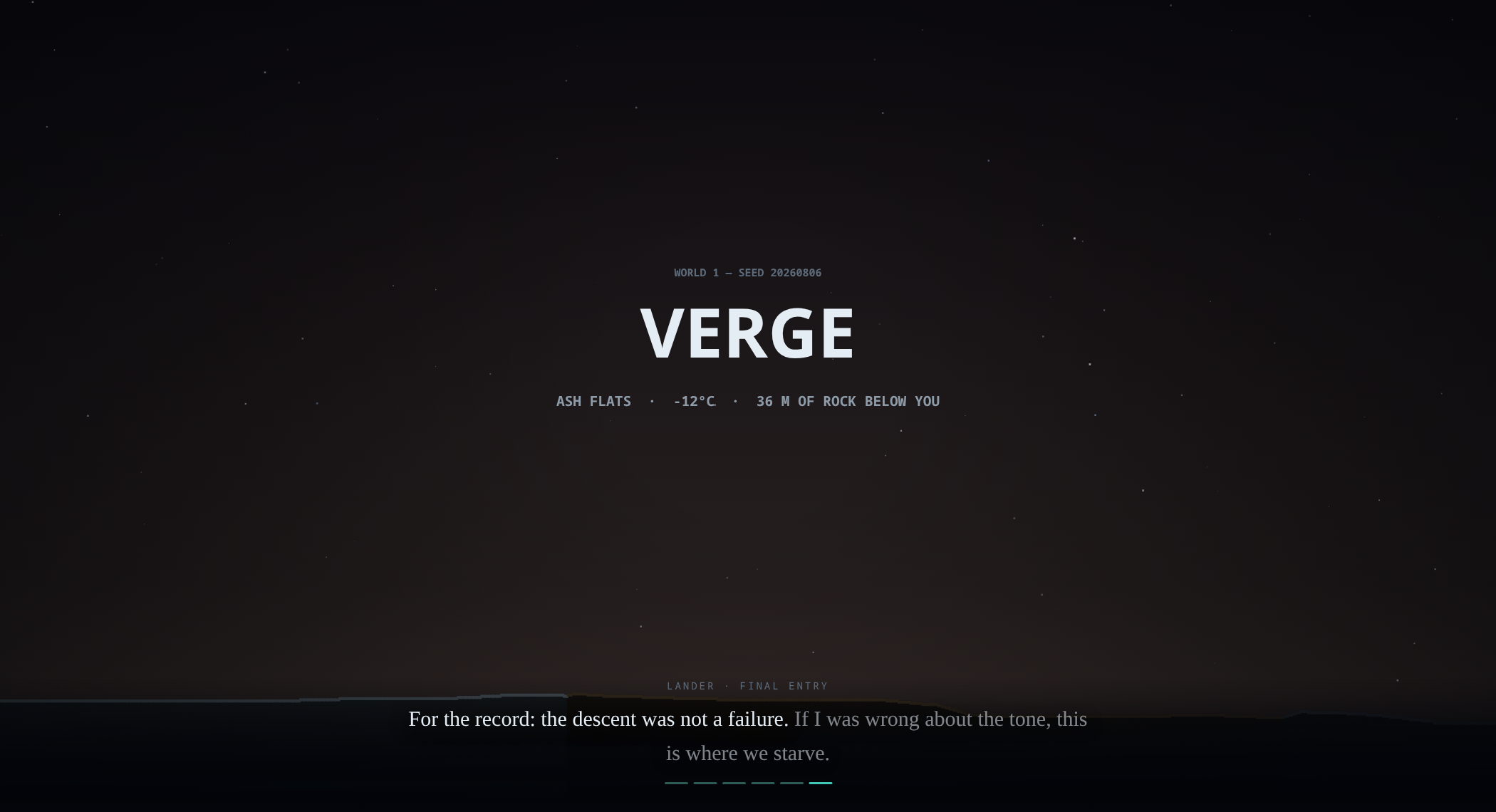 Shot six of the Orbit2D intro: a card reading world 1, seed 20260806, VERGE, Ash Flats, minus 12 degrees, 36 m of rock below you